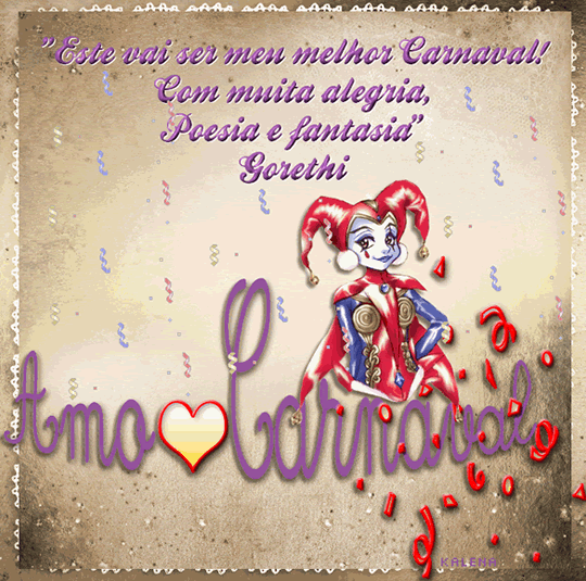 Este vai ser meu melhor Carnaval! Com muita alegria, poesia e fantasia!...