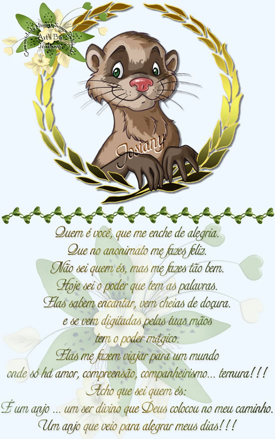 Quem é você que me enche de alegria. Que do anonimato me fazes...