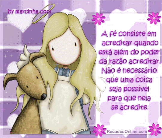 A fé consiste em acreditar quando está além do poder da...