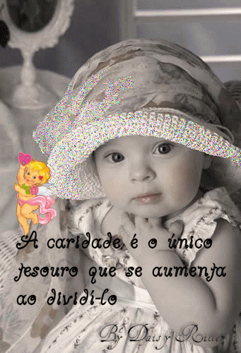 A caridade é o único tesouro que se aumenta ao dividi-lo.