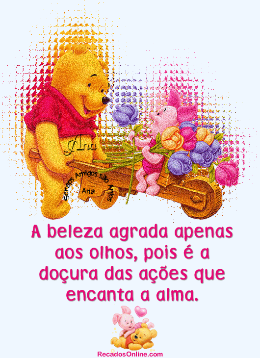 A beleza agrada apenas aos olhos, pois é a doçura das...