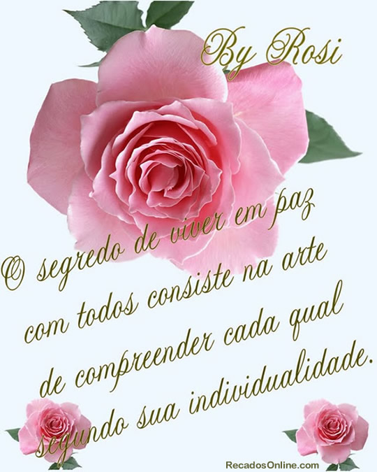 O segredo de viver em paz com todos consiste na arte de compreender cada...