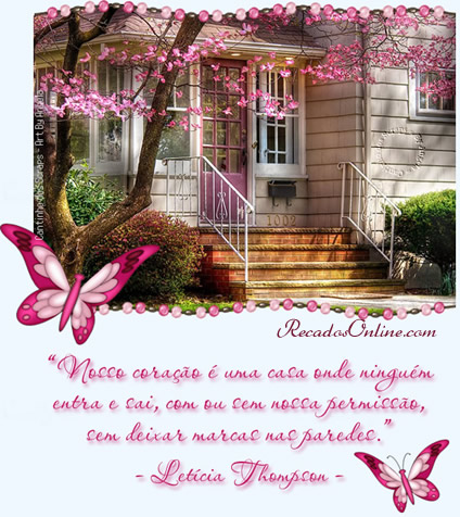 Nosso coração é uma casa onde ninguém entra e...