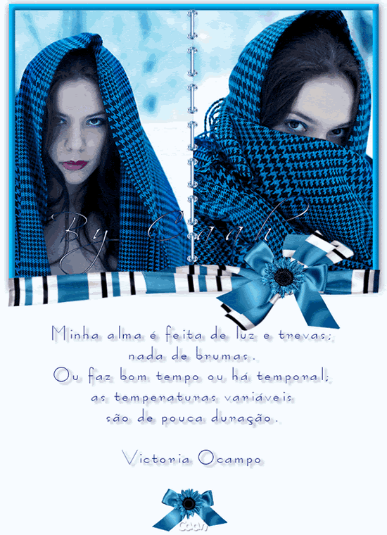 Minha alma é feita de luz e trevas; nada de brumas. Ou faz bom tempo...