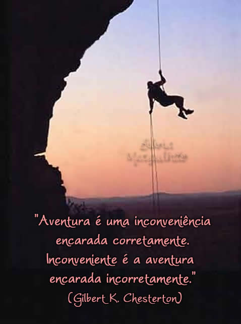 Aventura é uma inconveniência encarada corretamente...