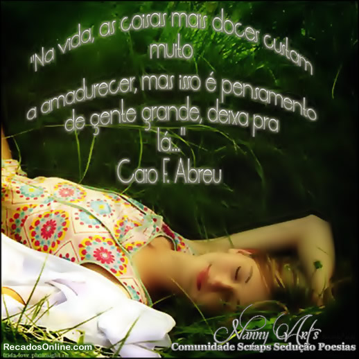 Na vida, as coisas mais doces custam muito a amadurecer, mas isso é...