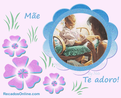 Mãe Te adoro!