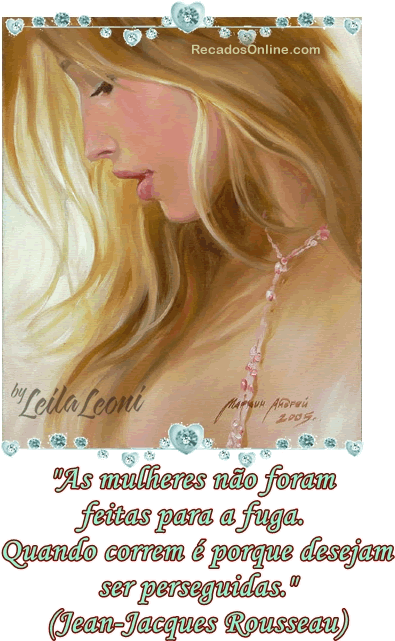 As mulheres não foram feitas para a fuga. Quando correm é...