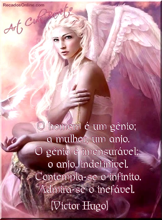 O homem é um gênio; a mulher, um anjo. O gênio é...