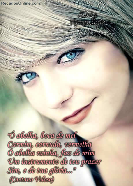 Ó abelha, boca de mel Carmin, carnuda, vermelha Ó abelha...