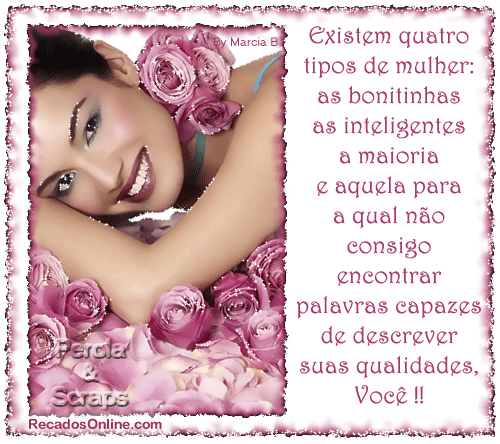 Existem quatro tipos de mulher: as bonitinhas, as inteligentes a maioria e...