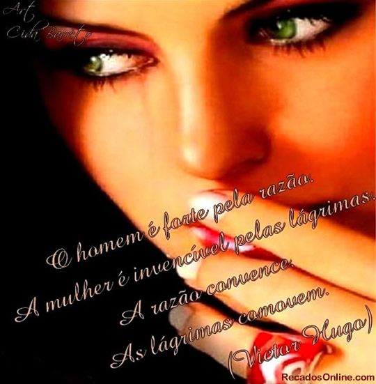 O homem é forte pela razão. A mulher é...