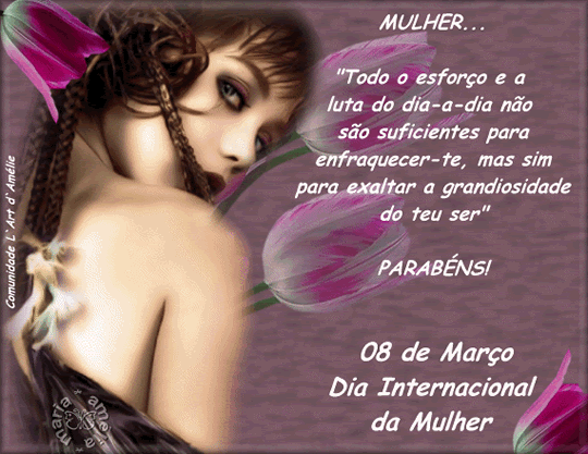 Mulher... Todo o esforço e a luta do dia-a-dia não são...