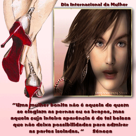 Dia Internacional da Mulher. Uma mulher bonita não é aquela de...
