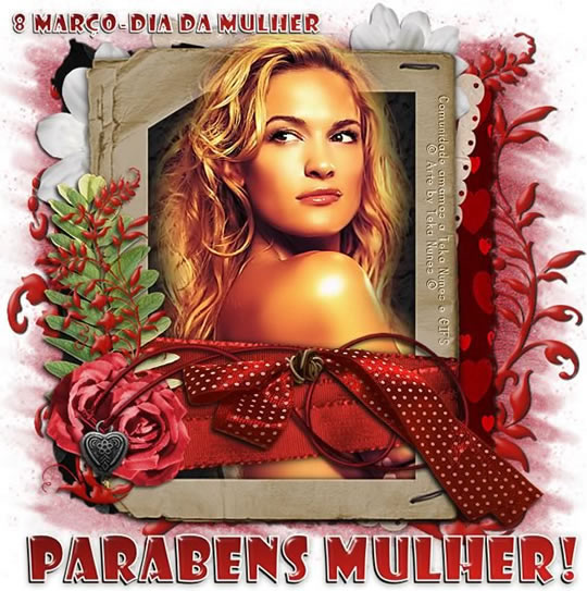 8 de Março - Dia da Mulher. Parabéns Mulher!