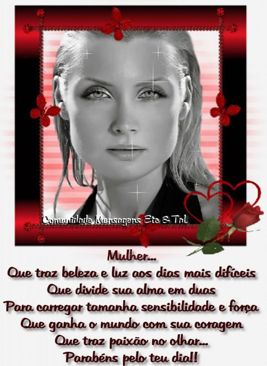 Mulher: Que traz beleza e luz aos dias mais difíceis Que divide sua...