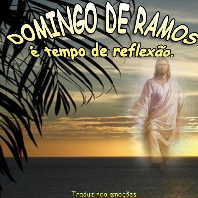 Domingo de Ramos é tempo de reflexão.
