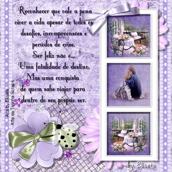 Reconhecer que vale a pena viver a vida apesar de todos os desafios...