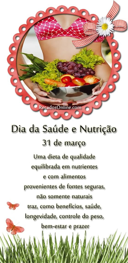 Dia da saúde e nutrição 31 de março Uma dieta de...