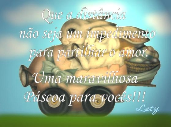 Que a distância não seja um impedimento para partilhar o amor...