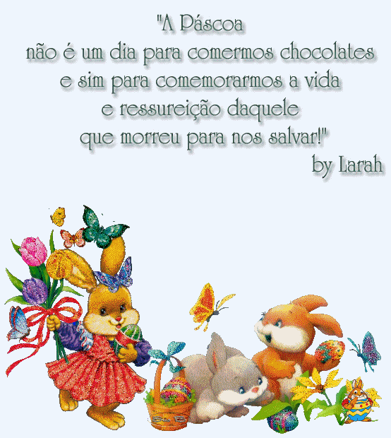 A Páscoa não é um dia para comermos chocolates e sim...
