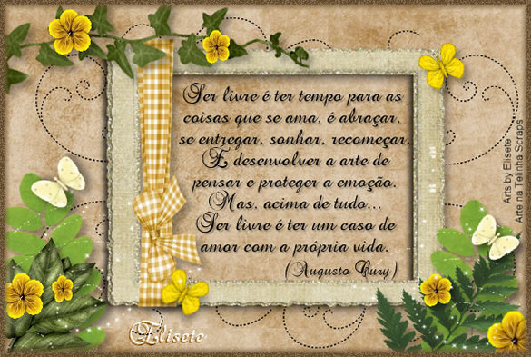 Ser livre é ter tempo para as coisas que se ama. É...