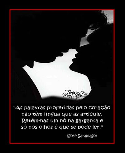 As palavras proferidas pelo coração não têm...
