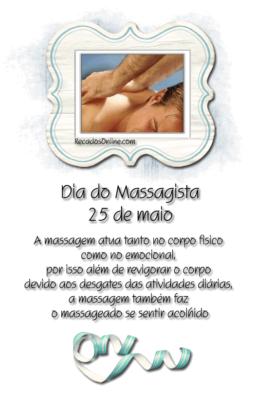 Dia do Massagista - 25 de Maio A massagem atua tanto no corpo físico como...