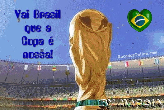 Vai Brasil que a Copa é nossa!