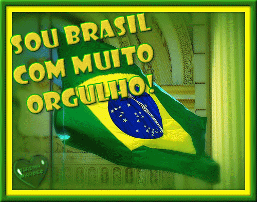 Sou Brasil com muito orgulho!