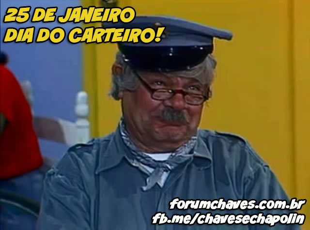 25 de Janeiro - Dia do Carteiro!