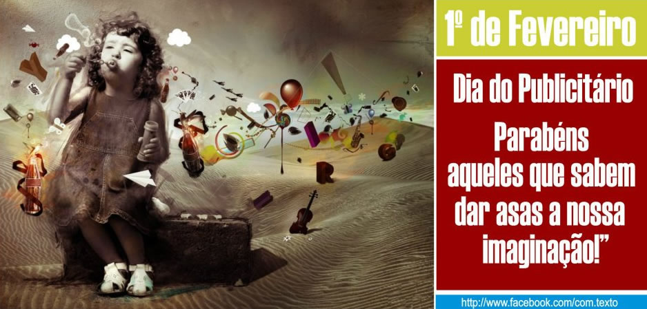 1º de Fevereiro - Dia do Publicitário Parabéns...