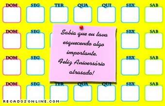 Sabia que eu tava esquecendo algo importante. Feliz aniversário atrasado!