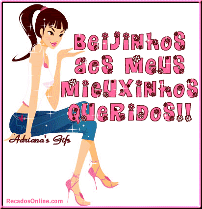 Beijinhos aos meus miguxinhos queridos.