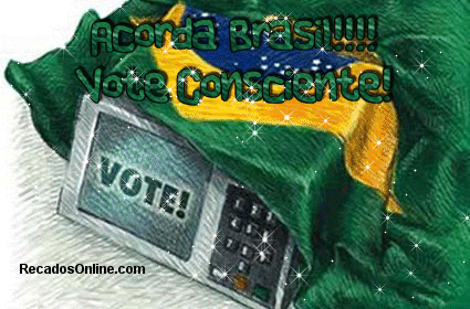 Acorda Brasil!!! Vote consciente!