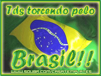 Todos torcendo pelo Brasil!!