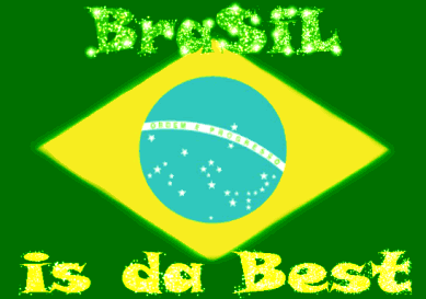 Brasil is the best