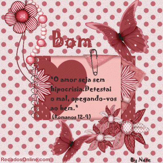 Bom Dia! O amor seja sem hipocrisia. Detestai o mal, apegando-vos ao bem...