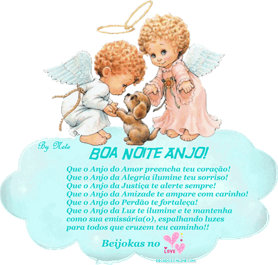 Boa Noite Anjo! Que o Anjo do Amor preencha teu coração! Que o...