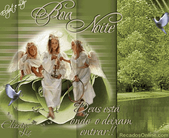 Boa Noite Deus está onde o deixam entrar!!