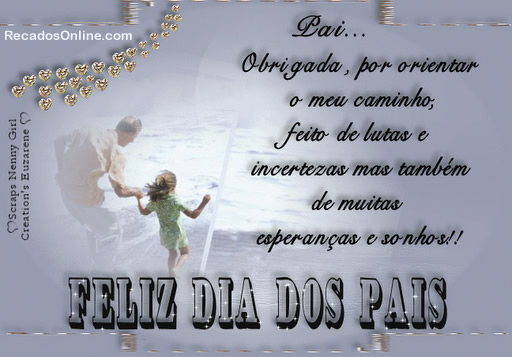 Pai... Obrigada, por orientar o meu caminho; feito de lutas e incertezas mas...