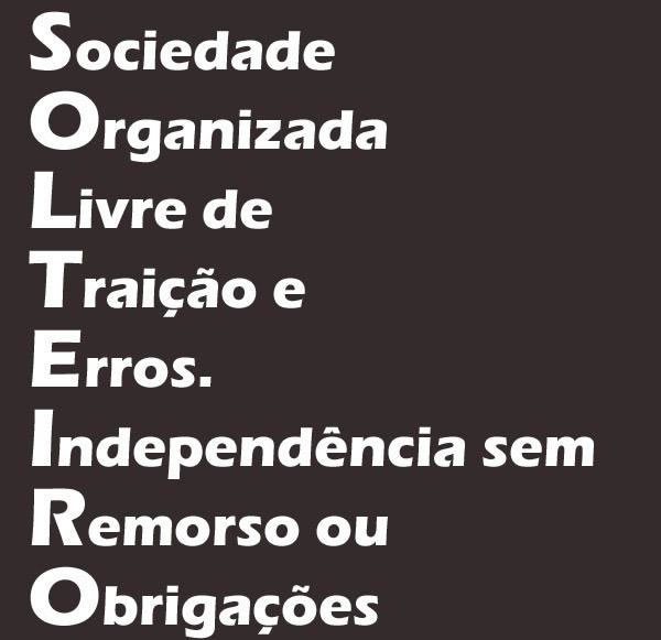 Sociedade Organizada Livre de Traição e Erros...
