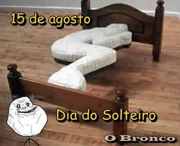15 de Agosto - Dia do Solteiro