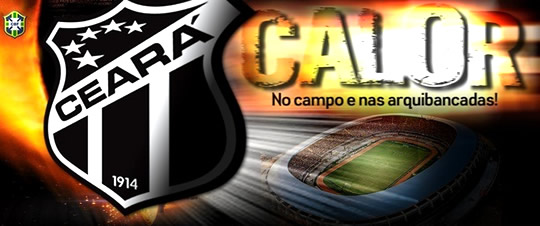 Ceará Calor no campo e nas arquibancadas!