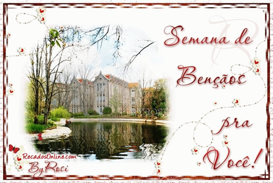 Semana de Bênçãos pra você!