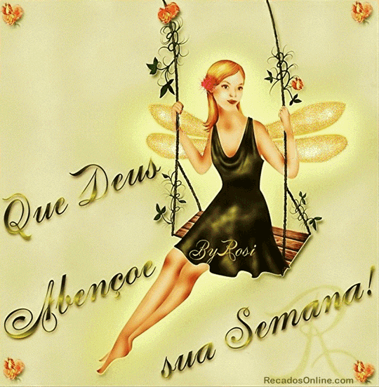 Que Deus Abençoe sua Semana!