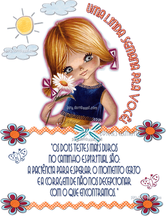 Uma Linda Semana Pra Você! Os dois testes mais duros no caminho...