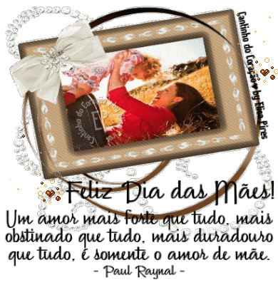 Feliz Dia das Mães! Um amor mais forte que tudo, mais obstinado que...