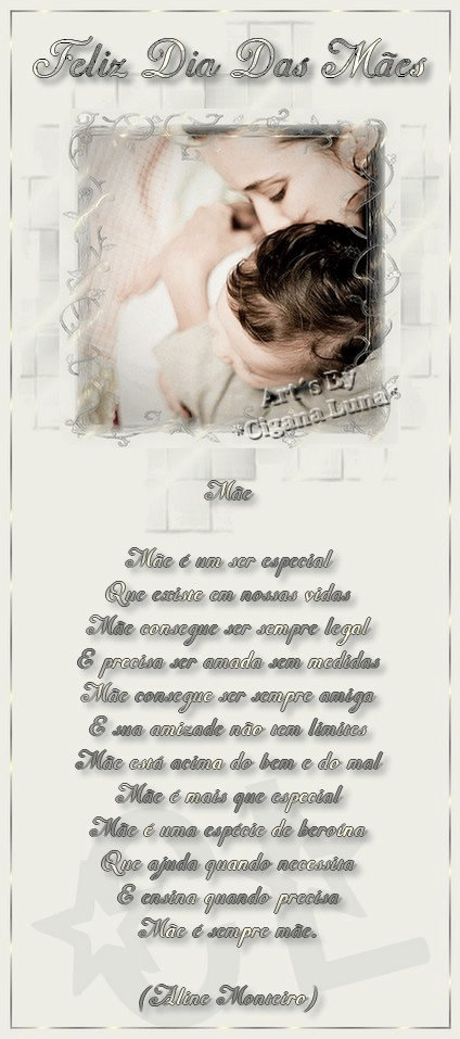 Feliz Dia das Mães. Mãe Mãe é um ser especial...