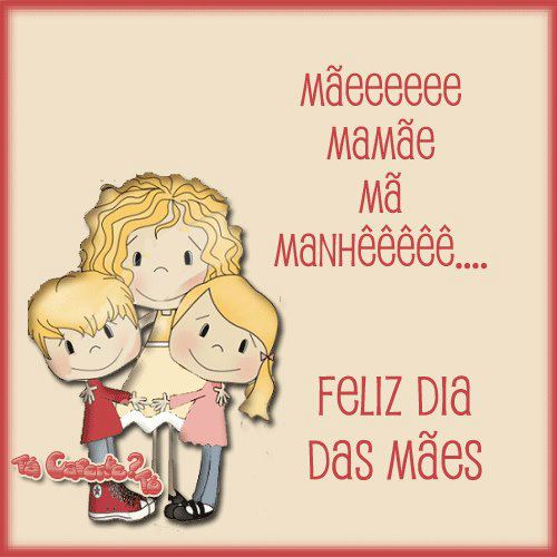 Mãeeeeee Mamãe Mã Manhêêêêê...